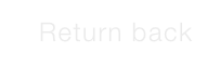 Return back